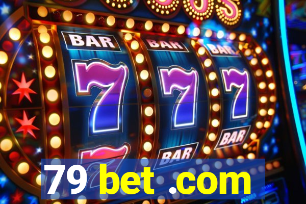 79 bet .com